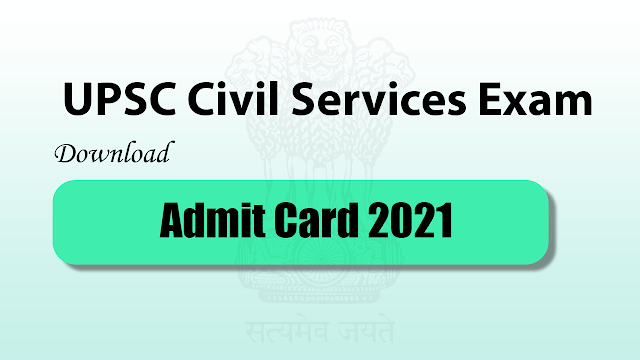 UPSC Civil Services Admit Card 2021