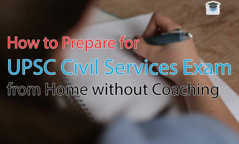 how-to-prepare-for-upsc-civil-services-exam-from-home-withou-coaching