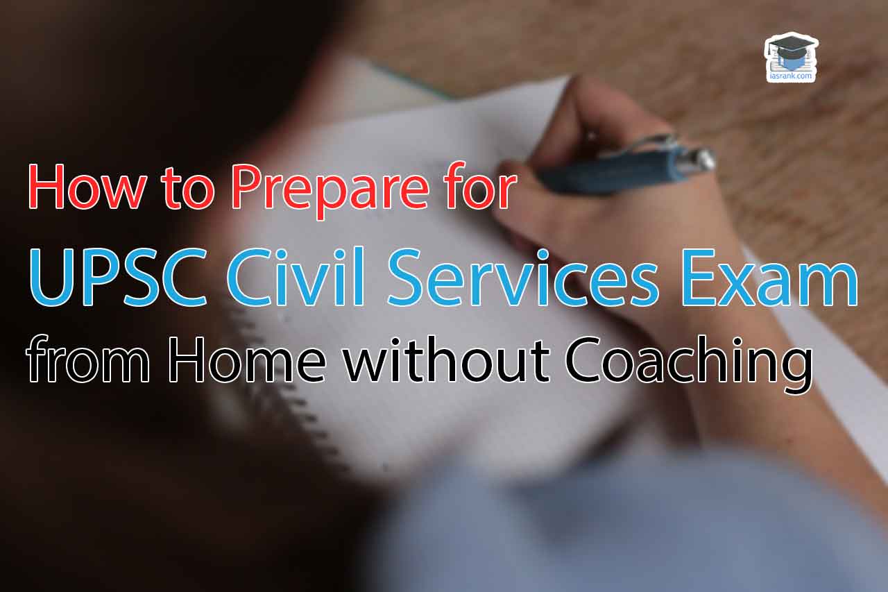 how-to-prepare-for-upsc-civil-services-exam-from-home-withou-coaching